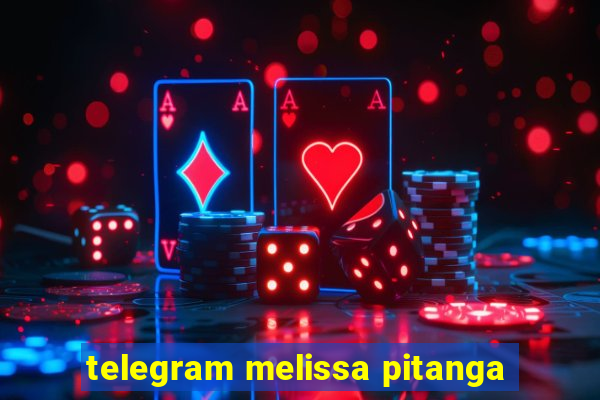 telegram melissa pitanga